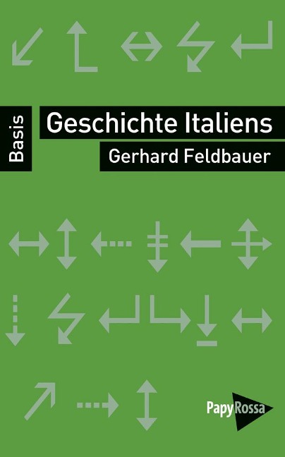 Geschichte Italiens - Gerhard Feldbauer