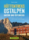 Cover-Bild zum Titel 'Hüttentreks Ostalpen - Bayern und Österreich' von 'Mark Zahel'