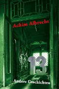 13 Andere Geschichten - Achim Albrecht
