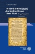 Cover-Bild zum Titel 'Die Lutherbibel (1541) des Seidenstickers Hans Plock' von 'Carolin Geib'