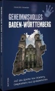Cover-Bild zum Titel 'Geheimnisvolles Baden-Württemberg' von 'Benedikt Grimmler'