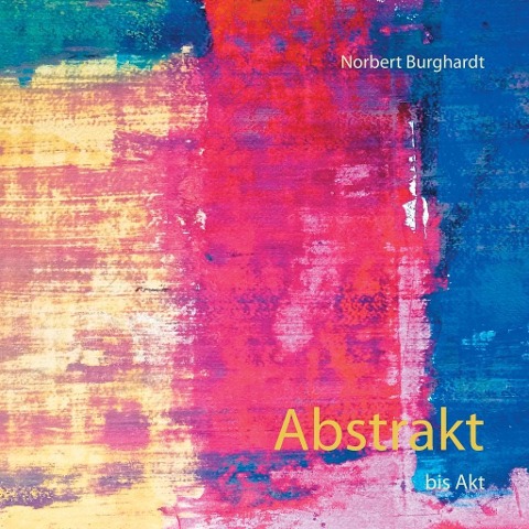 Abstrakt - Norbert Burghardt