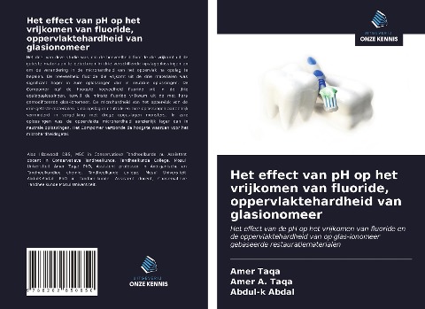 Het effect van pH op het vrijkomen van fluoride, oppervlaktehardheid van glasionomeer - Amer Taqa, Amer A. Taqa, Abdul-K Abdal