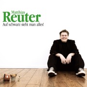 Cover-Bild zum Titel 'Matthias Reuter, Auf schwarz sieht man alles!' von 'Matthias Reuter'