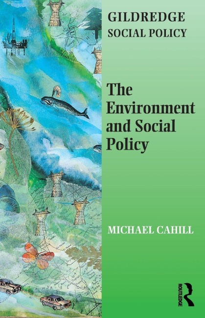 The Environment and Social Policy - Michael Cahill