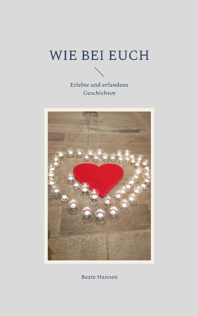 Wie bei euch - Beate Hannen