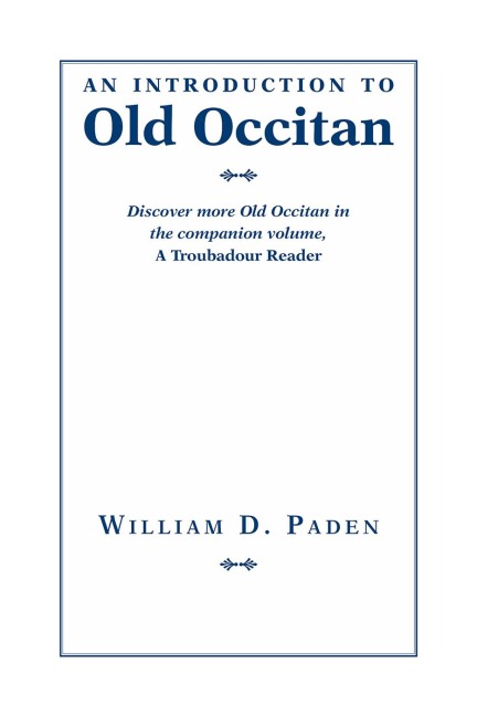 An Introduction to Old Occitan - William D Paden