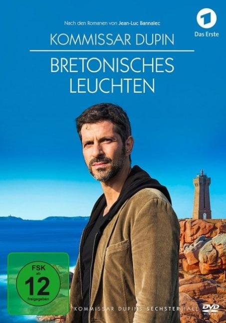 Kommissar Dupin - Bretonisches Leuchten - Jean-Luc Bannalec, Eckhard Vollmar, Steffen Kaltschmid, Fabian Römer