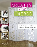 Cover-Bild zum Titel 'Kreativ mit den Twercs®' von 'Christine Rechl'