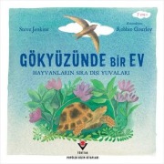 Cover-Bild zum Titel 'Gökyüzünde Bir Ev - Hayvanlarin Sira Disi Yuvalari' von 'Robbin Gourley'
