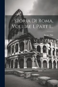 Storia Di Roma, Volume 1, Part 1... - Ettore Pais