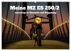 Cover-Bild zum Titel 'Meine MZ ES 250/2 unterwegs in Chemnitz (Wandkalender 2026 DIN A2 quer), CALVENDO Monatskalender' von 'Johnny Flash'