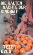 Cover-Bild zum Titel 'Die kalten Nächte der Kindheit' von 'Tezer Özlü'