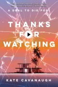 Cover-Bild zum Titel 'Thanks for Watching' von 'Kate Cavanaugh'