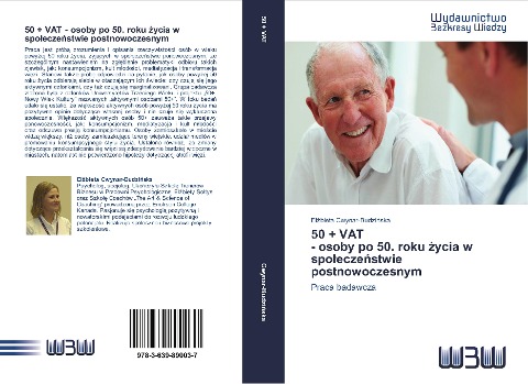 50 + VAT - osoby po 50. roku ¿ycia w spo¿ecze¿stwie postnowoczesnym - El¿bieta Cwynar-Budzi¿ska