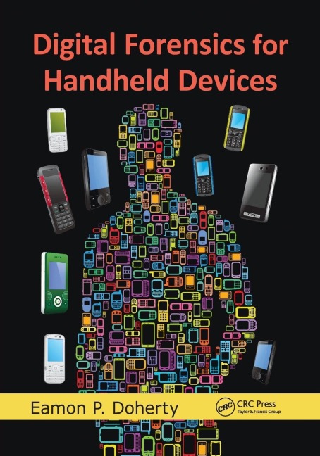 Digital Forensics for Handheld Devices - Eamon P. Doherty