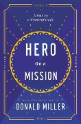 Cover-Bild zum Titel 'Hero on a Mission' von 'Donald Miller'