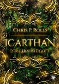 Icarthan - Der geraubte Gott - Chris P. Rolls