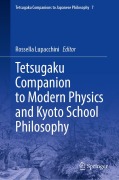 Cover-Bild zum Titel 'Tetsugaku Companion to Modern Physics and Kyoto School Philosophy' von ''