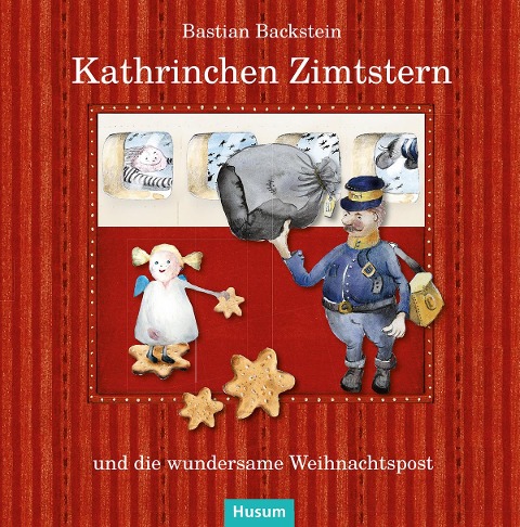 Kathrinchen Zimtstern und die wundersame Weihnachtspost - Bastian Backstein