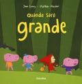 Cover-Bild zum Titel 'Quando sarò grande' von 'Jean Leroy, Matthieu Maudet'