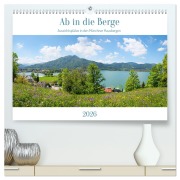 Cover-Bild zum Titel 'Ab in die Berge - Aussichtsplätze in den Münchner Hausbergen (hochwertiger Premium Wandkalender 2026 DIN A2 quer), Kunstdruck in Hochglanz' von 'SusaZoom SusaZoom'