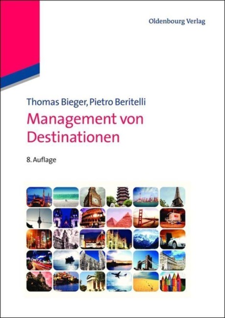 Management von Destinationen - Pietro Beritelli, Thomas Bieger