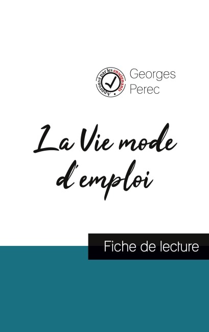 La Vie mode d'emploi de Georges Perec (fiche de lecture et analyse complète de l'oeuvre) - Georges Perec
