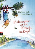 Philosophie ist wie Kitzeln im Kopf - Gudrun Mebs, Harald Lesch