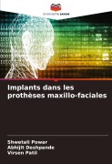 Cover-Bild zum Titel 'Implants dans les prothèses maxillo-faciales' von 'Shwetali Powar, Abhijit Deshpande, Virsen Patil'