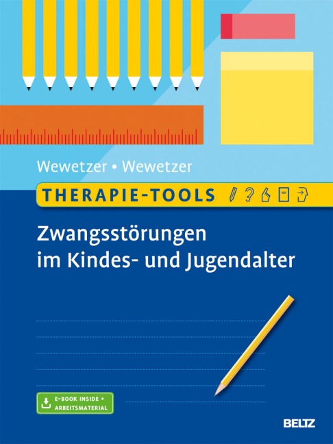 Therapie-Tools Zwangsstörungen im Kindes- und Jugendalter - Gunilla Wewetzer, Christoph Wewetzer
