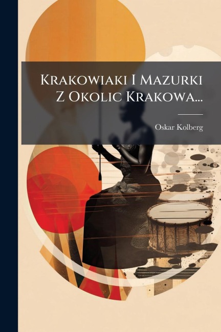 Krakowiaki I Mazurki Z Okolic Krakowa... - Zwi Azek Sybirak Ow