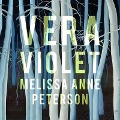 Cover-Bild zum Titel 'Vera Violet Lib/E' von 'Melissa Anne Peterson'