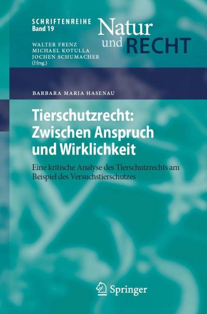 Tierschutzrecht: Zwischen Anspruch und Wirklichkeit - Barbara Maria Hasenau
