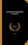 Cover-Bild zum Titel 'Annuaire de legislation haïtienne' von 'E. Mathon'