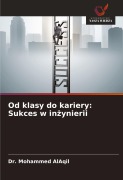 Cover-Bild zum Titel 'Od klasy do kariery: Sukces w in¿ynierii' von 'Mohammed Alaqil'