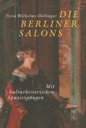 Cover-Bild zum Titel 'Die Berliner Salons' von 'Petra Wilhelmy-Dollinger'