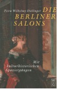 Cover-Bild zum Titel 'Die Berliner Salons' von 'Petra Wilhelmy-Dollinger'
