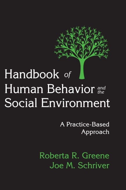 Handbook of Human Behavior and the Social Environment - Roberta R. Greene, Joe Schriver