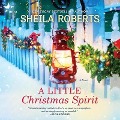 Cover-Bild zum Titel 'A Little Christmas Spirit Lib/E' von 'Sheila Roberts'