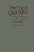 Lassalles Briefwechsel aus den Jahren seiner Arbeiteragitation 1862¿1864 - Gustav Mayer, Ferdinand Lassalle