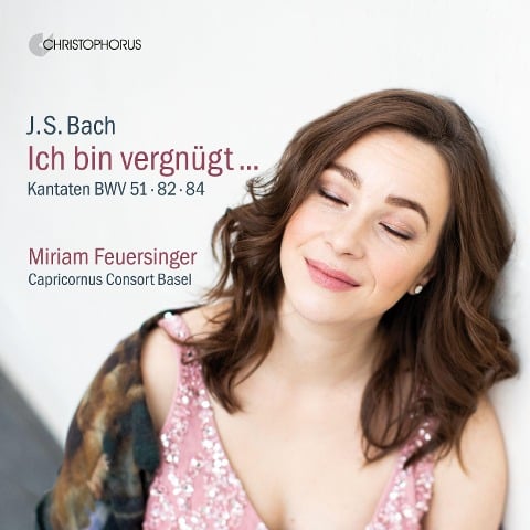 Johann Sebastian Bach: Kantaten "Ich bin vergnügt..." - Johann Sebastian Bach