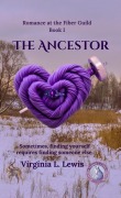 Cover-Bild zum Titel 'The Ancestor (Romance at the Fiber Guild, #1)' von 'Virginia L. Lewis'