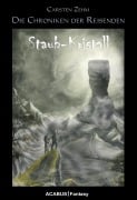 Die Chroniken der Reisenden. Staub-Kristall - Carsten Zehm