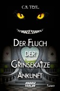 Cover-Bild zum Titel 'Der Fluch der Grinsekatze' von 'C.H. Teal'