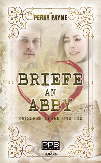 Briefe an Abby - Zwischen Leben und Tod - Perry Payne