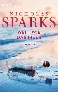 Cover-Bild zum Titel 'Weit wie das Meer' von 'Nicholas Sparks'