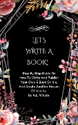 Cover-Bild zum Titel 'Let's Write A Book' von 'A. L. Whyte'