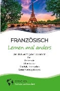 Französisch lernen mal anders - Die 100 wichtigsten Vokabeln - Sprachen Lernen Mal Anders