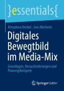 Cover-Bild zum Titel 'Digitales Bewegtbild im Media-Mix' von 'Jens Merheim, Almudena Henkel'